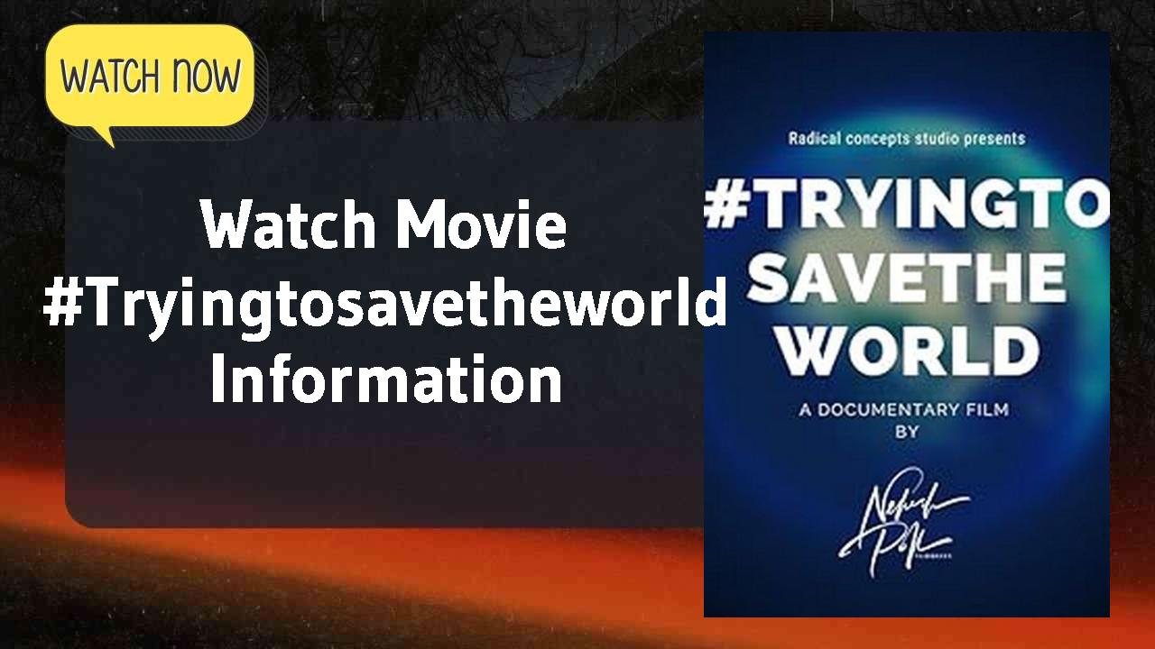 #Tryingtosavetheworld